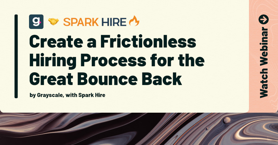 [Webinar] Create a Frictionless Hiring Process for the Great Bounce Back