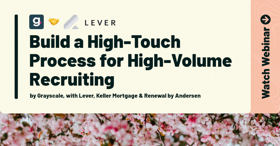 [Webinar] How to Build a High Touch Process for High Volume Recruiting