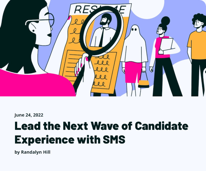 Related Blog Post - Lead the Next Wave of Candidate Experience with SMS