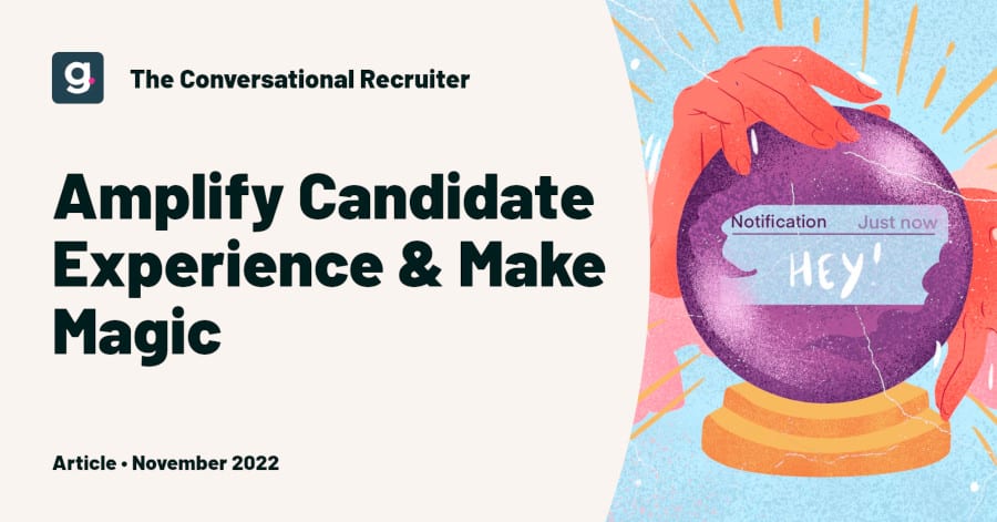 Amplify Your Candidate Experience & Make Magic