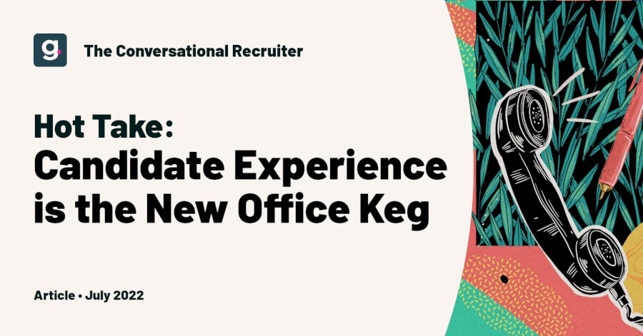 Candidate Experience is the New Office Keg