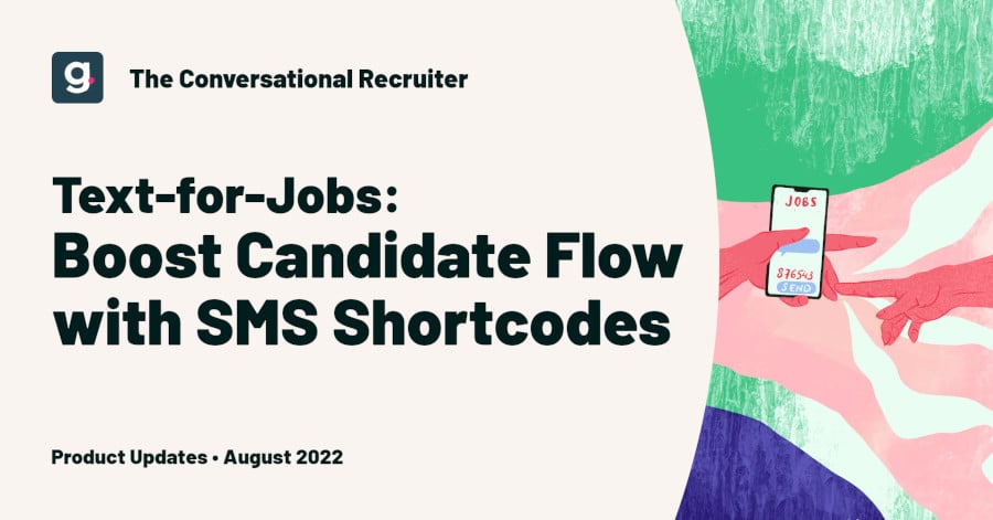 Supercharge Candidate Flow with Text-for-Jobs SMS Shortcodes
