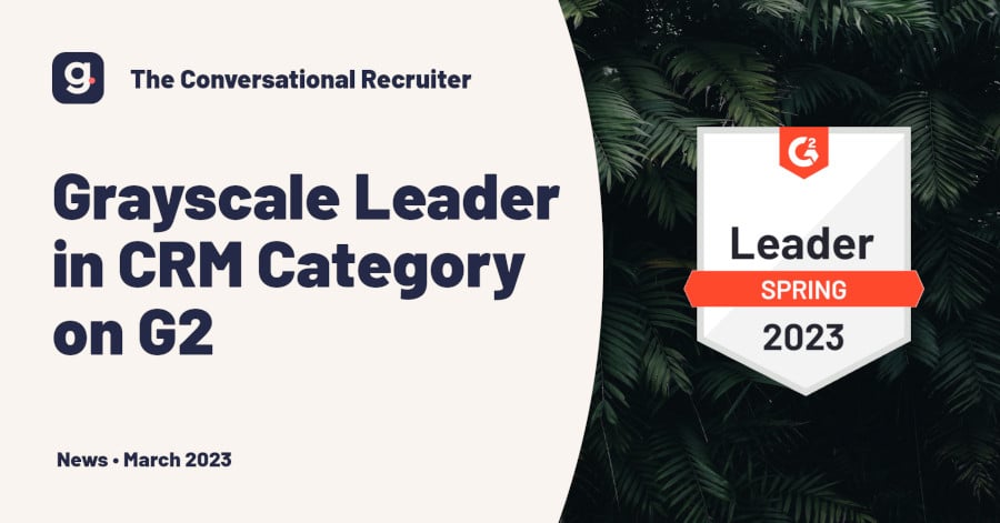 Grayscale a Leader in Candidate Relationship Management on G2